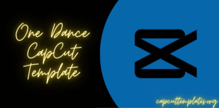 One Dance CapCut Template (Direct Link) – 865.8K Usage